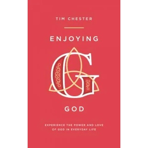 Enjoying God | Tim Chester (ISBN: 9781784982812)