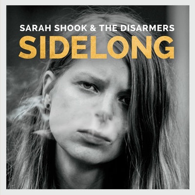 SHOOK, SARAH & THE DISARM - SIDELONG HQ LP