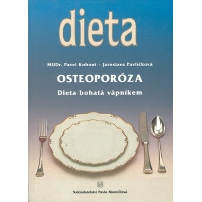 Dieta osteoporóza - Dieta bohatá vápnikem - Pavel Kohout