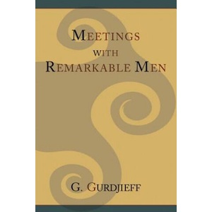Meetings with Remarkable Men | G I Gurdjieff (ISBN: 9781614271727)