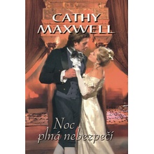 Noc plná nebezpečí - Cathy Maxwell