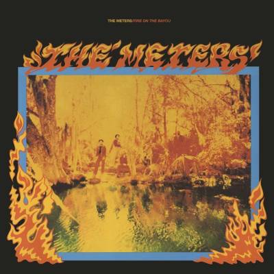 METERS: FIRE ON THE BAYOU LP