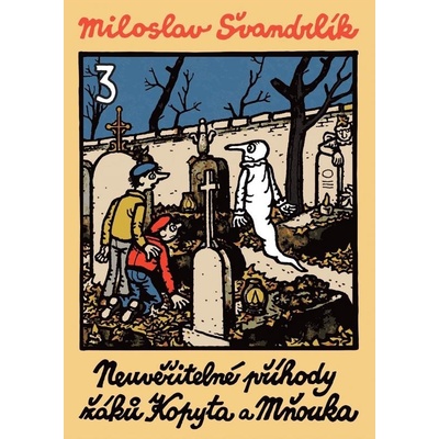 Neuvěřitelné příhody žáků Kopyta a Mňouka 3 - Miloslav Švandrlík