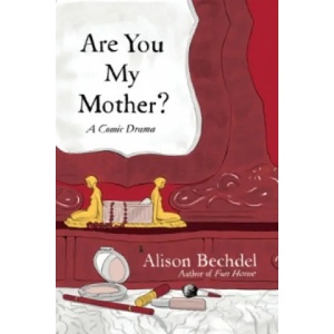 Are You My Mother? | Alison Bechdel (2012)