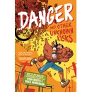 Danger and Other Unknown Risks