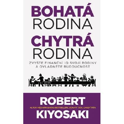 Bohatá rodina, chytrá rodina - Robert T. Kiyosaki