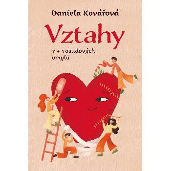 Vztahy aneb 7+1 osudových omylů - Daniela Kovářová