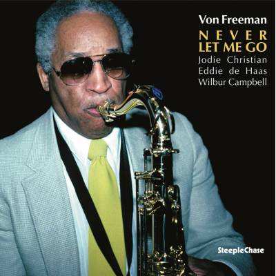 Von Freeman - Never Let Me Go LP