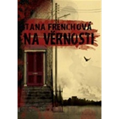 Na věrnosti - Tana Frenchová