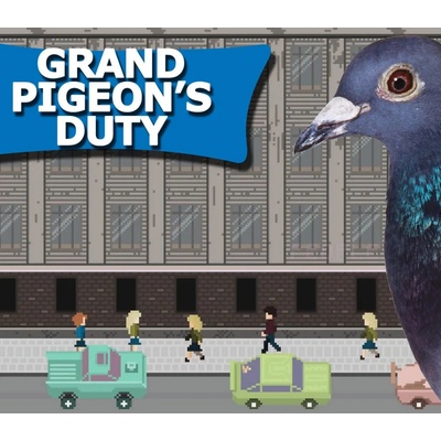 Grand Pigeon’s Duty