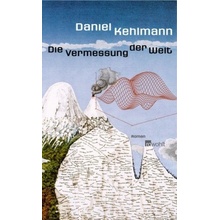 Die Vermessung der Welt - Kehlmann, Daniel