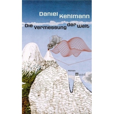 Die Vermessung der Welt - Kehlmann, Daniel