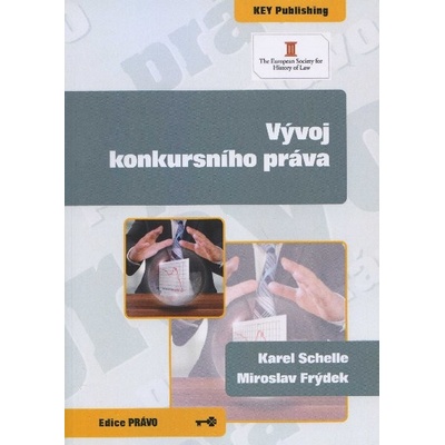 Vývoj konkursního práva - Karel Schelle, Miroslav Frýdek