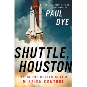 Shuttle, Houston | Paul Dye (ISBN: 9780316454575)