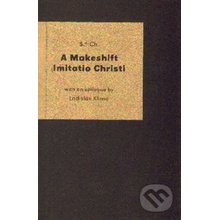 A Makeshift Imitatio Christi - S.d. Ch., Klíma Ladislav
