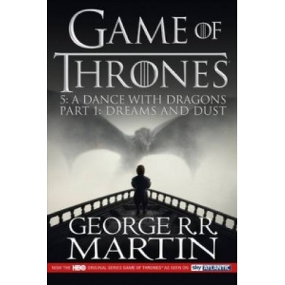 Dance with Dragons: Part 1 Dreams and Dust Martin George R. R.