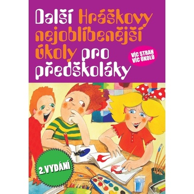 Další Hráškovy nejoblíbenější úkoly pro předškoláky 2. vydání