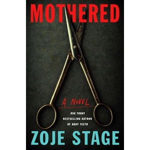 Mothered | Stage Zoje (ISBN: 9781662506239)