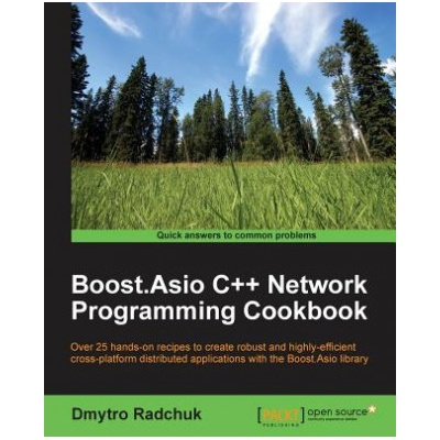 Boost.Asio C++ Network Programming Cookbook