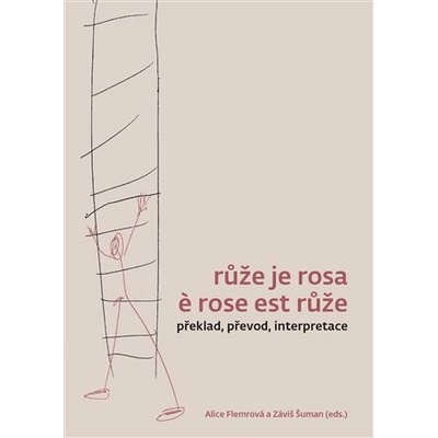 Růže je rosa e rose est růže