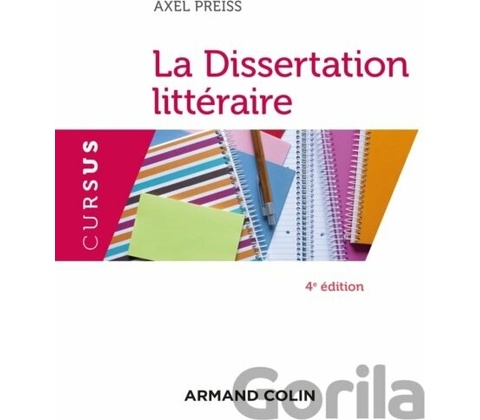 La Dissertation littéraire - 4e éd.