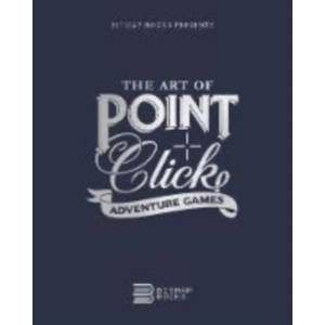 Art of Point-and-Click Adventure Games (ISBN: 9781838458539)