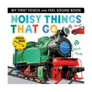 Noisy Things That Go | Libby Walden (ISBN: 9781848699915)