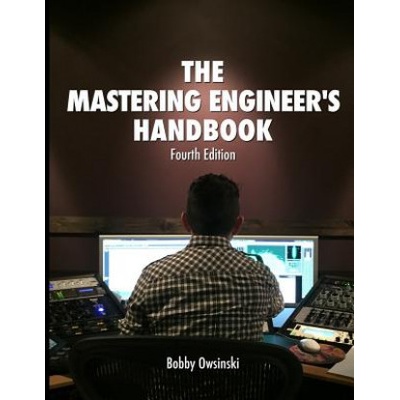 The Mastering Engineer's Handbook 4th Edition Owsinski BobbyPaperback