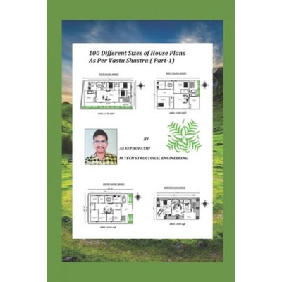 100 Different Sizes of House Plans As Per Vastu Shastra | A. S. Sethu Pathi