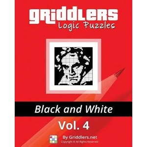 Griddlers Logic Puzzles: Black and White | Griddlers Team, Elad Maor, Rastislav Rehak (ISBN: 9789657679036)