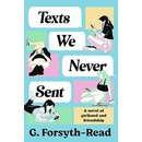 Texts We Never Sent