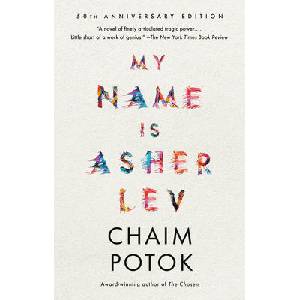 My Name is Asher Lev | Chaim Potok (ISBN: 9781400031047)