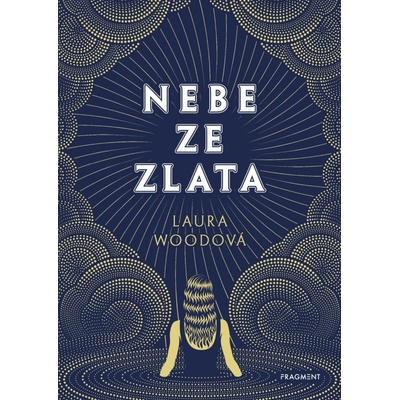 Nebe ze zlata - Laura Wood