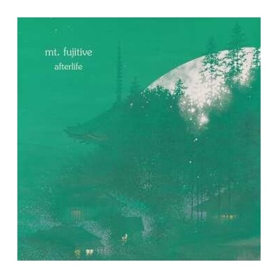Mt. Fujitive: Afterlife LP