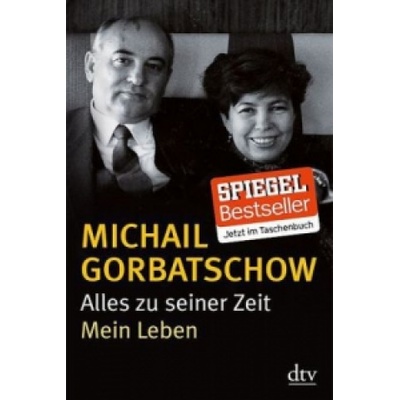 Alles zu seiner Zeit Michail Gorbatschow – Hledejceny.cz