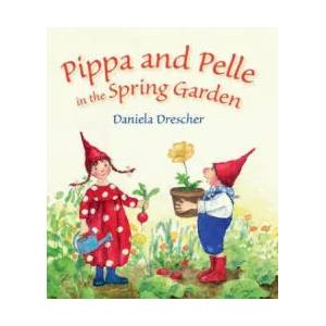 Pippa and Pelle in the Spring Garden (ISBN: 9781782504719)