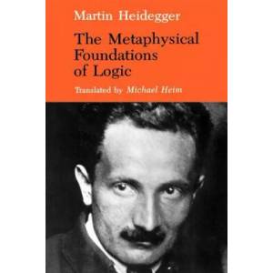 Metaphysical Foundations of Logic | Martin Heidegger (ISBN: 9780253207647)
