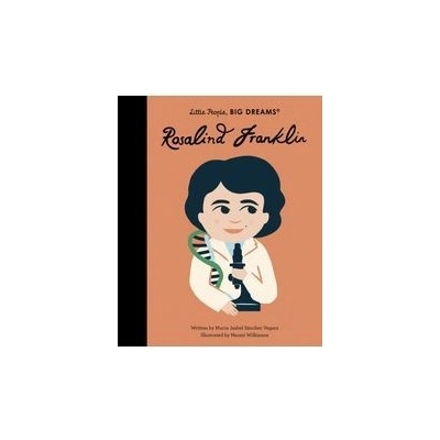 Rosalind Franklin - Maria Isabel Sánchez Vegara, Naomi Wilkinson ilustrátor