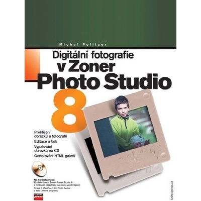 Digitální fotografie v Zoner Photo Studio 8 + CD - Michal Politzer