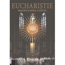 Eucharistie - smlouva nová a věčná . I. Národní eucharistický kongres 2015
