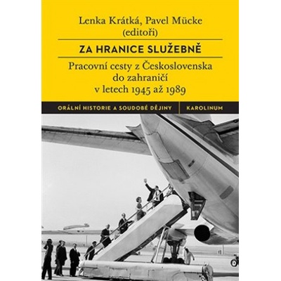 Za hranice služebně - Lenka Krátká, Pavel Mücke