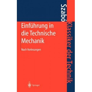 Einfuhrung in Die Technische Mechanik | Istvan Szabo (2003)