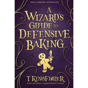 Wizard's Guide to Defensive Baking (ISBN: 9781614505242)