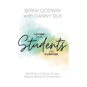 Loving our Students on Purpose | Danny Silk (ISBN: 9780988898462)