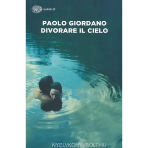 Divorare il cielo | Paolo Giordano (ISBN: 9788806241131)