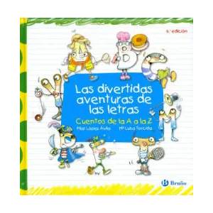 Las divertidas aventuras de las letras | María del Pilar López Ávila, María Luisa Torcida (ISBN: 9788421685129)