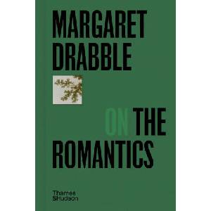 Margaret Drabble on the Romantics | DRABBLE MARGARET (ISBN: 9780500029497)