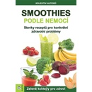 Smoothies podle nemocí. Stovky receptů na konkrétní zdravotní problémy - kol. - Eugenika