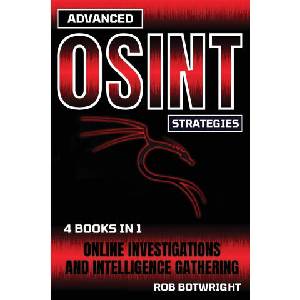 Advanced OSINT Strategies (ISBN: 9781839386473)