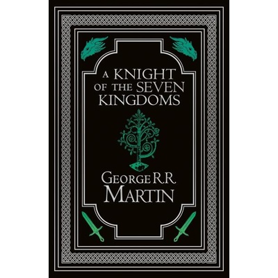 Knight of the Seven Kingdoms Collector’s Edition | George R. R. Martin